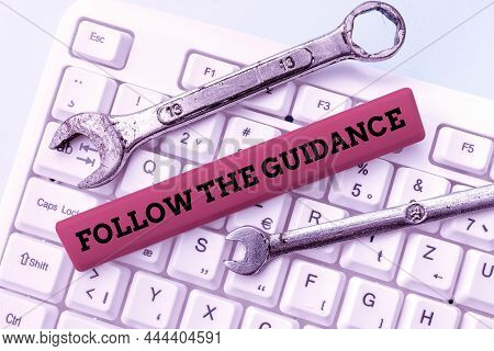 Text Sign Showing Follow The Guidance. Business Concept Controlling A Course Of Projectile By Builti