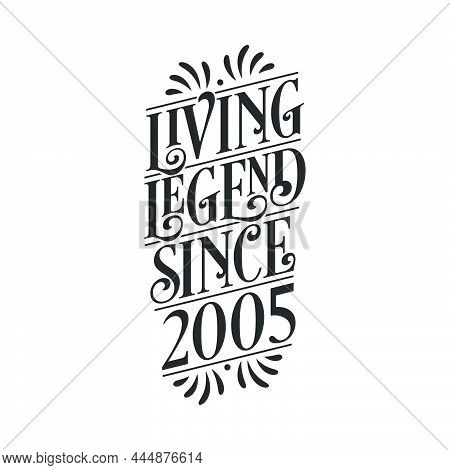 2005 Birthday Of Legend, Living Legend Since 2005 Vector Illustration