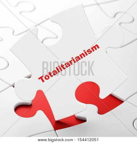 Political concept: Totalitarianism on White puzzle pieces background, 3D rendering