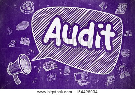 Screaming Megaphone with Inscription Audit on Speech Bubble. Doodle Illustration. Business Concept. Business Concept. Bullhorn with Inscription Audit. Hand Drawn Illustration on Purple Chalkboard.