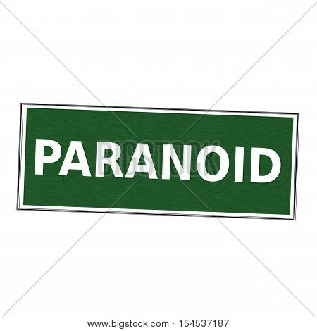 PARANOID white wording on picture frame Green background
