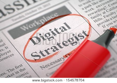 Digital Strategist - Classified Advertisement of Hiring in Newspaper, Circled with a Red Marker. Blurred Image. Selective focus. Hiring Concept. 3D Rendering.