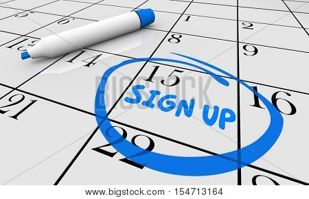 Sign Up Deadline Date Day Circled Calendar 3d Illustration