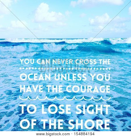 Ocean waves with blue sky and clouds background.  Inspirational quote.  Instagram effects