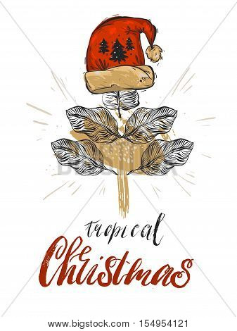Hand drawn vector abstract graphic Christmas greeting card decoration with Christmas tropical palm leaf tree conceptred Santa hat and modern calligraphy phases tropical Christmas isolated on white .