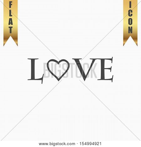 Stylized text Love. Flat Icon. Vector illustration grey symbol on white background with gold ribbon