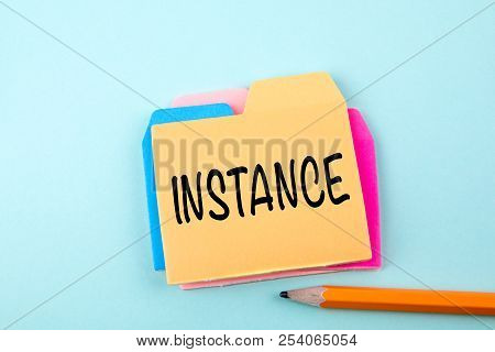 Instance, Business Concept. Paper Note With Text