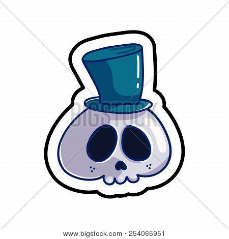Fashion Patch Skull Badge. Cute Comic Style Sticker. Character In Cyllinder Hat. Mexican Cute Day Of