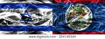 Israel Vs Belize Smoke Flags Placed Side By Side. Israeli And Belize Flag Together