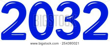 Inscription 2032 From Blue Glass Or Plastic, Isolated On White Background, 3d Render