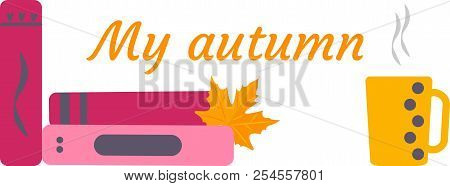 Design Template Horizontal Banner. My Autumn. Books And Tea
