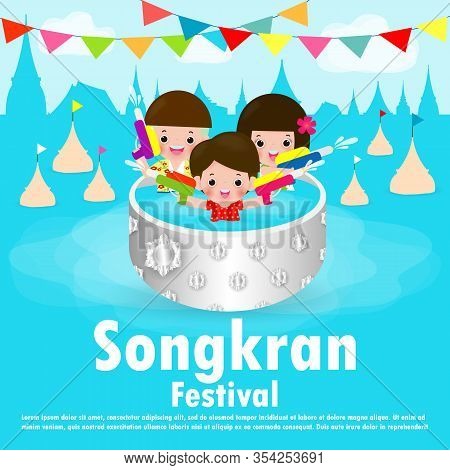 Happy Songkran Festival, Kids Enjoy Splashing Water In Songkran Festival, Thailand Traditional New Y