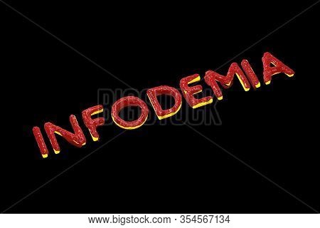 Infodemia Lettering Concept About Pandemia And False Information With Coronavirus Covid-19. 3d Illus