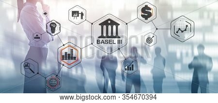 International Regulatory Framework For Banks. Basel 3. Banking Supervision Concept.