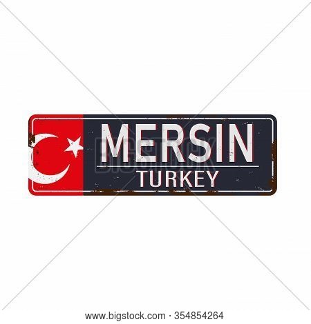 Retro Metal Sign Retro Mersin, Turkey.vintage Touristic Postcard.