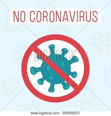 Concept Of Coronavirus With Slogan And  Prohibition Sign, Covid-19 Quarantine, Stop Epidemic, Editab