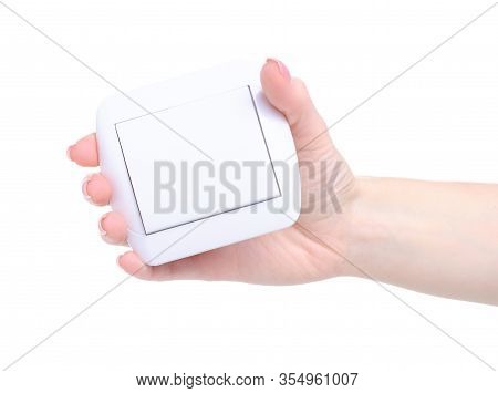 Electric Switch Button In Hand On White Background Isolation