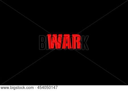 War. Inscription Means Death And Misfortune Made Red On Black. Worldwide Cataclysm. Intervention Wit