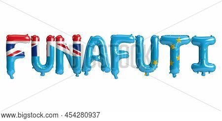 3d Illustration Of Funafuti Capital Balloons With Tuvalu Flags Color Isolated On White