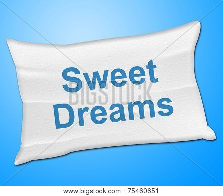 Sweet Dreams Shows Go To Bed And Bedtime