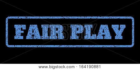 Blue rubber seal stamp with Fair Play text. Vector message inside rounded rectangular frame. Grunge design and dust texture for watermark labels. Horisontal emblem on a black background.