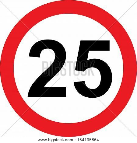 25 speed limitation road sign on white background