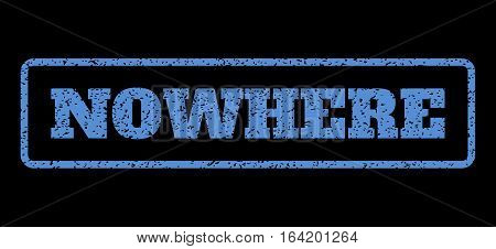 Blue rubber seal stamp with Nowhere text. Vector message inside rounded rectangular banner. Grunge design and scratched texture for watermark labels. Horisontal emblem on a black background.