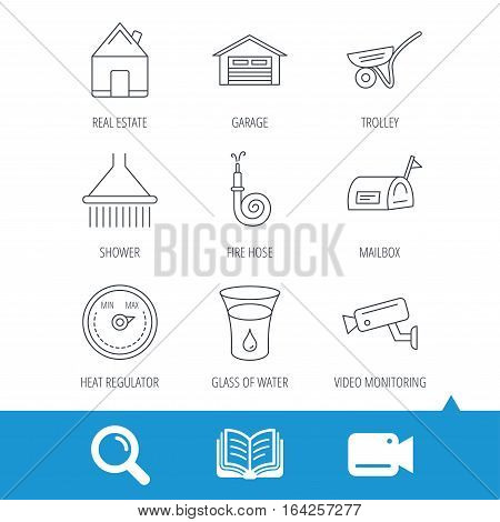 Real estate, garage and heat regulator icons. Trolley, fire hose and mailbox linear signs. Shower, glass of water and video monitoring icons. Video cam, book and magnifier search icons. Vector