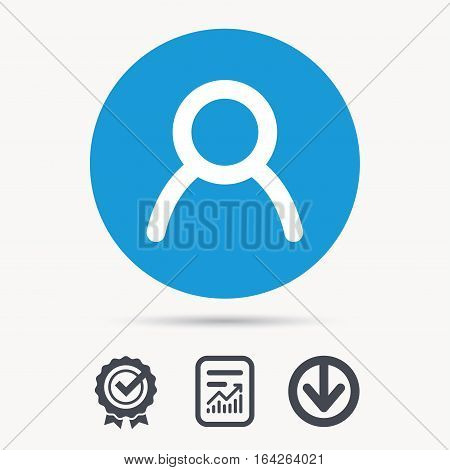 User icon. Human person symbol. Avatar login sign. Achievement check, download and report file signs. Circle button with web icon. Vector
