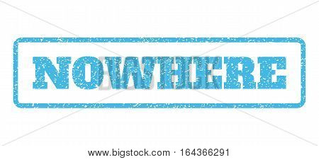 Light Blue rubber seal stamp with Nowhere text. Vector tag inside rounded rectangular banner. Grunge design and dust texture for watermark labels. Horisontal sign on a white background.