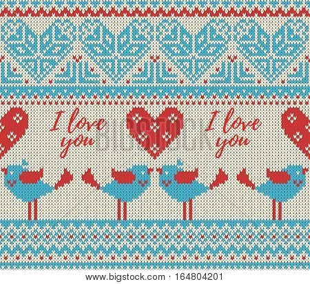 Seamless pattern on the theme of holiday Valentine's Day with an image of the Norwegian and fairisle patterns. Heart, birds in a kiss, the inscription I love you on a light background.. Wool knitted texture. Vector Illustration