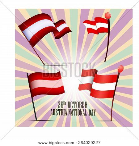Set Of Four Flags Of Austira On National Day 26th October. Vector Illustration