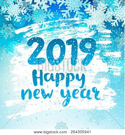 Happy 2019 New Year Holidays Geeting Card With Snowflakes On Iced And Frosted Window. Wishing Happy 