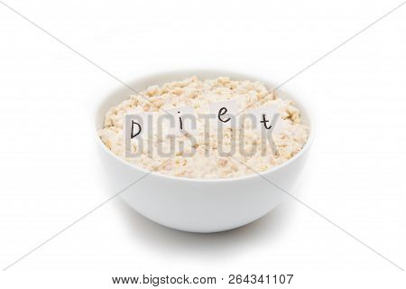 Oatmeal With Inscription Diet In White Bowl On White Background. Isolated On White. Healthy Food