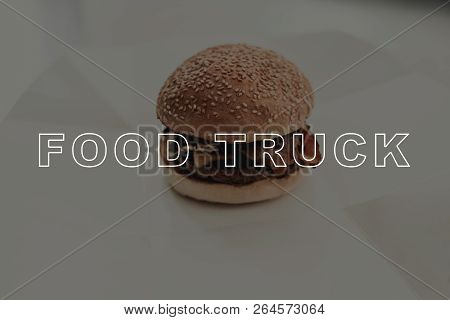 Juicy Hot Burger Close-up. Food Truck Cooking. Prepair For Dinner. Tasty And Delicious. Lunch Nutric