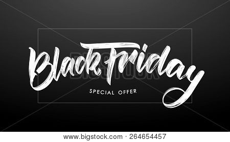 Vector Illustration: Handwritten Modern Brush Type Calligraphic Lettering Of Black Friday In Frame O