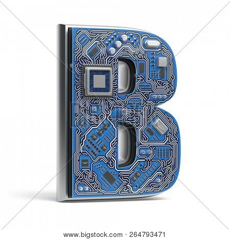 Letter B, Alphabet in circuit board style. Digital hi-tech letter isolated on white. 3d illustration