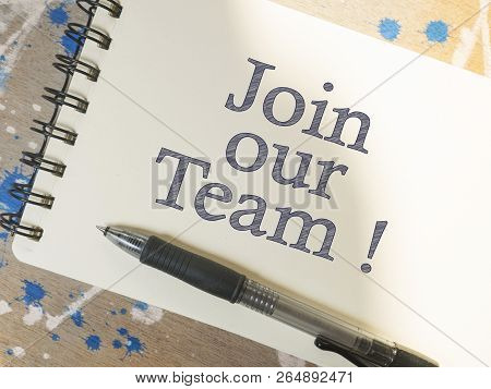 Join Our Team, Business Motivational Inspirational Quotes, Words Typography Lettering Concept