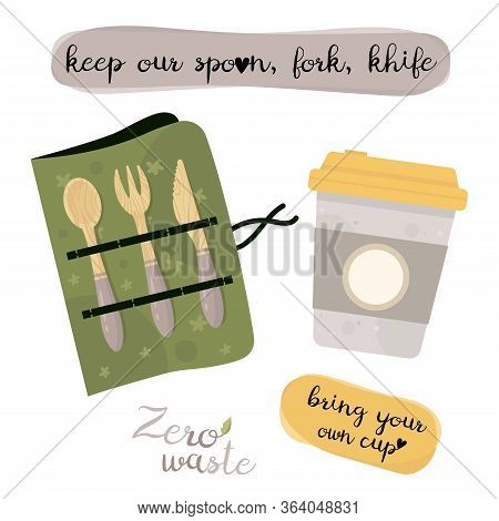 Zero Waste Lifestyle Elements - Cultery And Coffe Cup. Reusable And Recyclable Eco Items. Plastic Fr