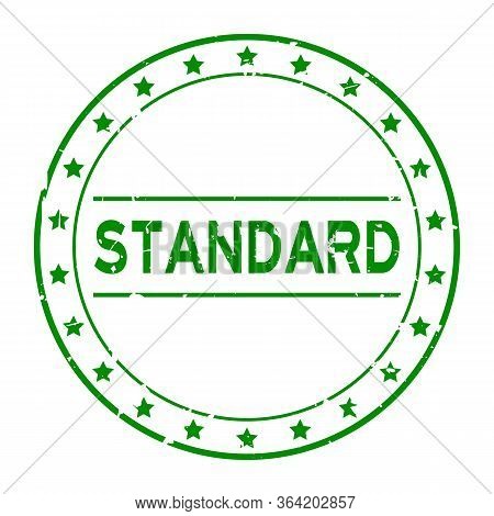 Grunge Green Standard Word With Star Icon Round Rubber Seal Stamp On White Background