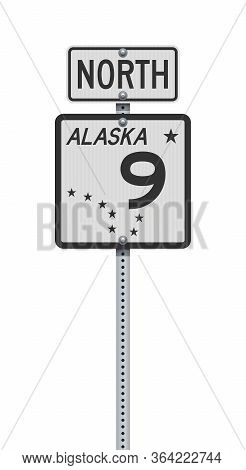 Vector Illustration Of The Alaska State Highway 9 And North Road Sign On Metallic Post