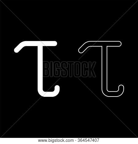 Tau Greek Symbol Small Letter Lowercase Font Icon Outline Set White Color Vector Illustration Flat S