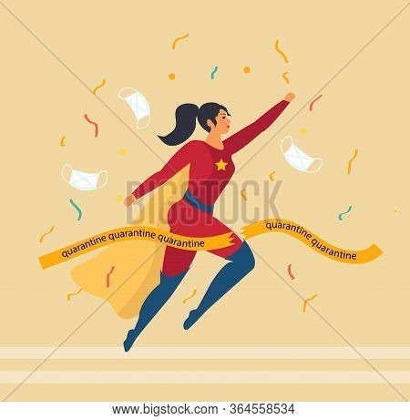 Quarantine Is Over. Pandevic End. End The Lockdown. Coronavirus Is Finish. Super Hero Girl Breaks Th