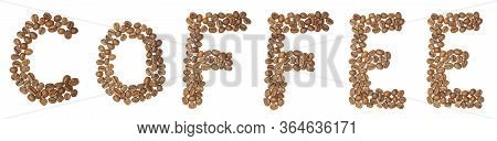 Text Coffee Arranged From Coffee Beans Isolated On The White Background