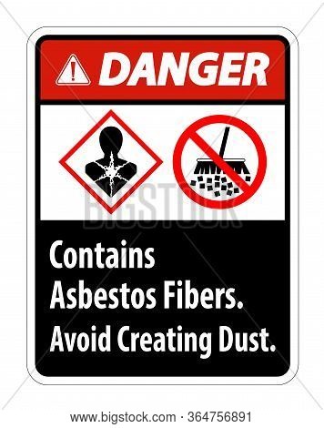 Danger Label Contains Asbestos Fibers,avoid Creating Dust