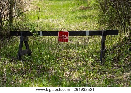 Trail Closed Sign, Inside Of Elm Creek Park Reserve In Maple Grove Minnesota