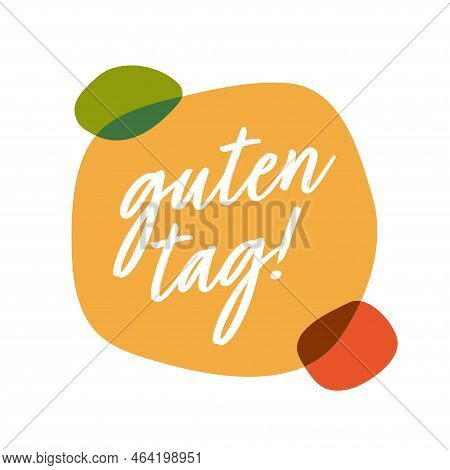 Hello In German Guten Tag. Bubble Talk Phrases. Hand Drawn Doodle Speech Bubbles. Orange Thought Bub