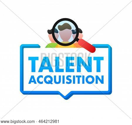 Talent Acquisition. Find Right Candidate. Find A Job. Vector Stock Illustration.