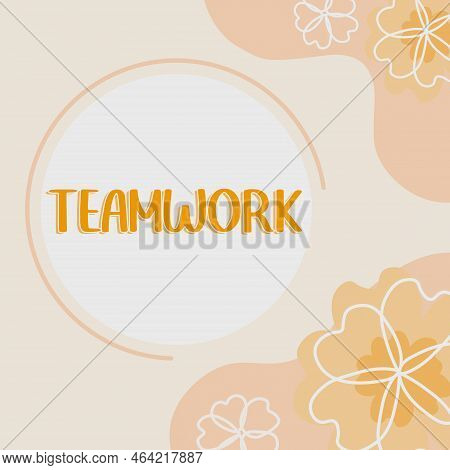 Conceptual Caption Teamwork. Business Overview The Group S Is Collaborative Effort To Accomplish A C