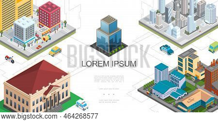 Isometric City Landscape Composition With Modern Buildings Skyscrapers Bank Factory Taxi Ambulance P